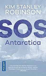 Photo de Kim Stanley Robinson - SOS Antarctica, Un roman rattrapé par la réalité